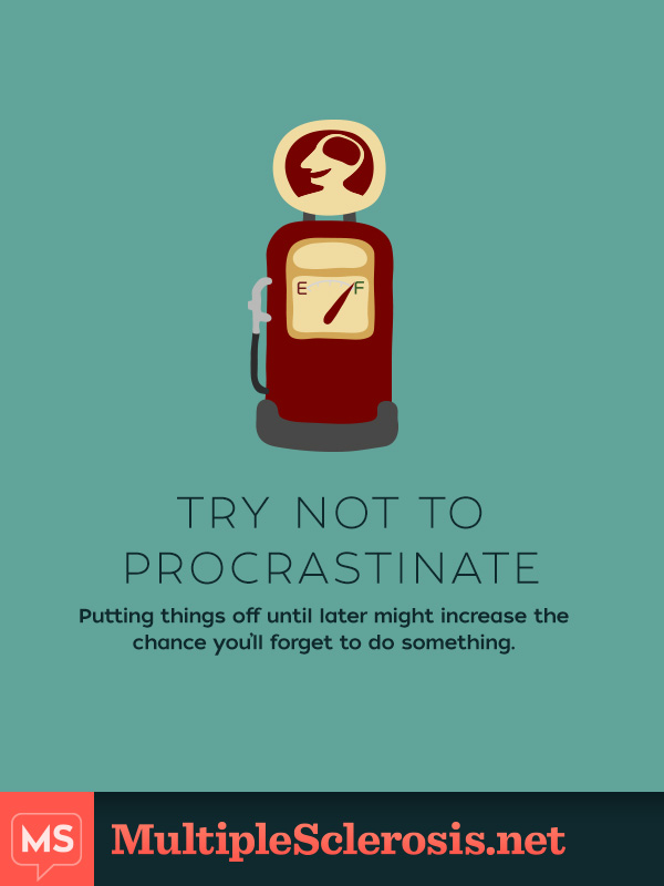 Try not to procrastinate