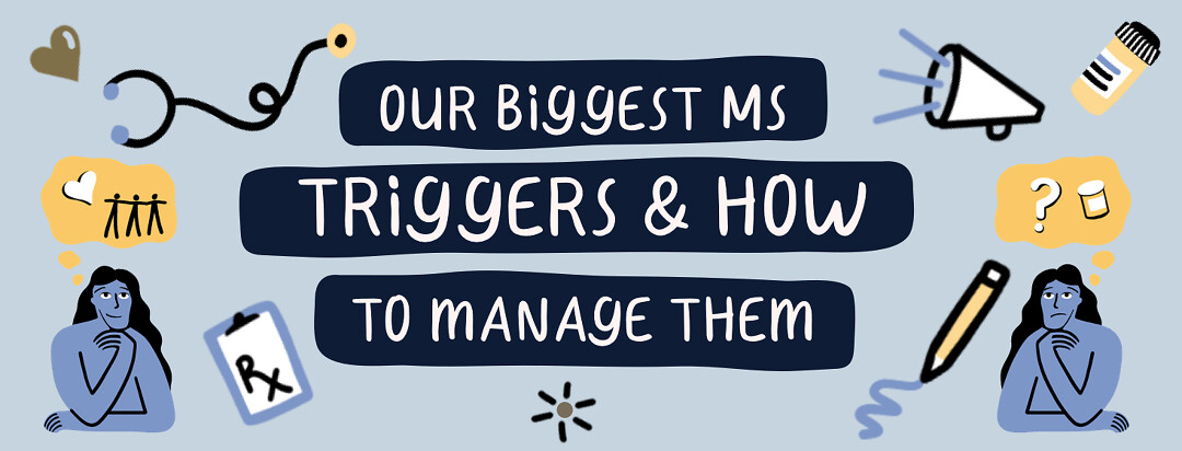 Our Biggest MS Triggers and How to Manage Them image