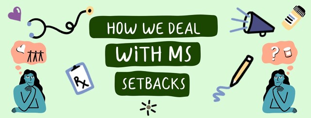 How We Do It: Dealing With MS Setbacks image