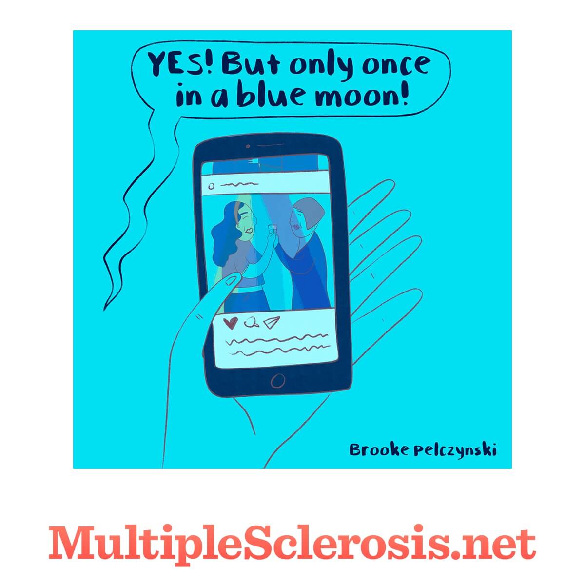 Woman holding a phone with an Image from social media. Text Reads: Yes! But only once in a blue moon!