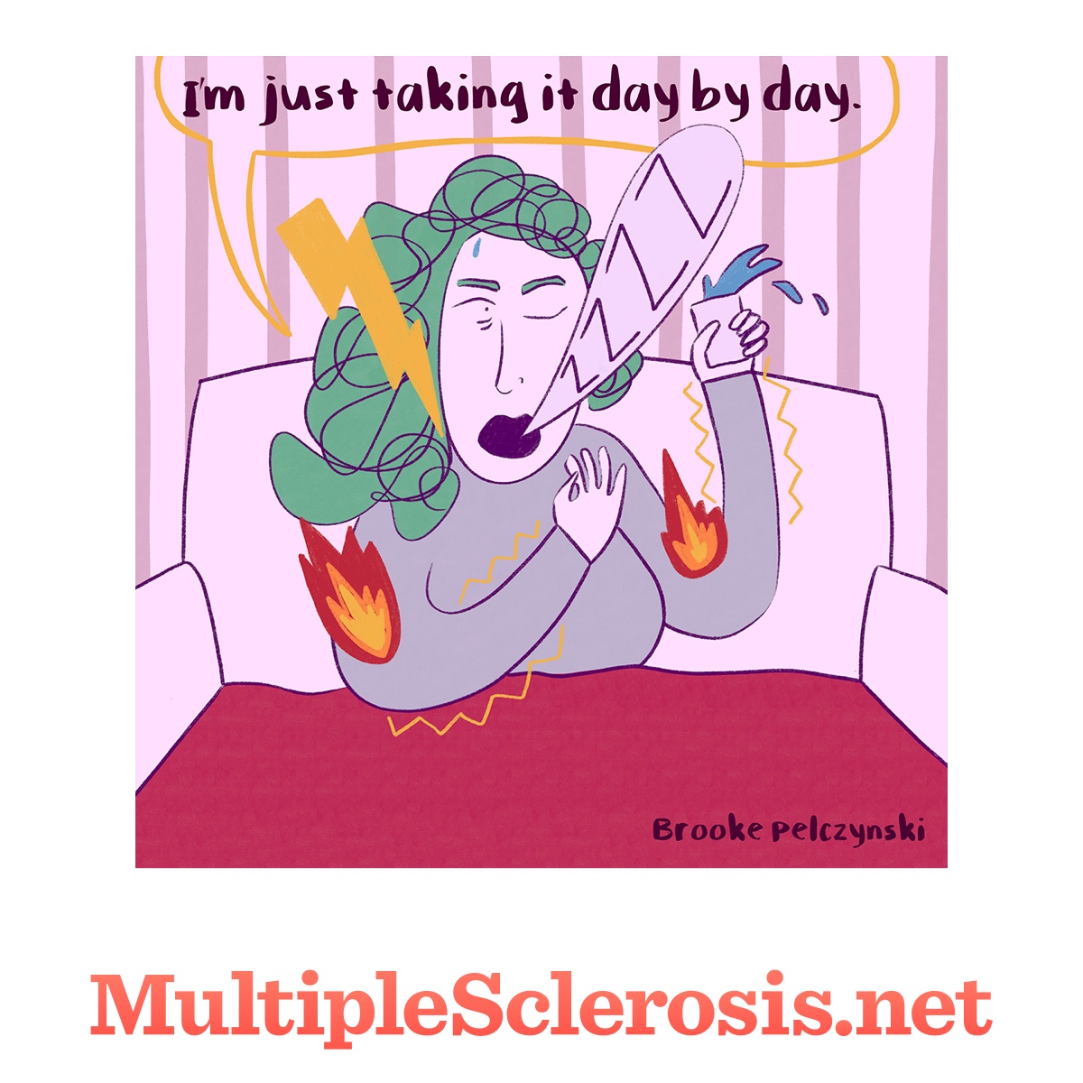 woman with an active ms flare. Text reads: Im just taking it day by day 