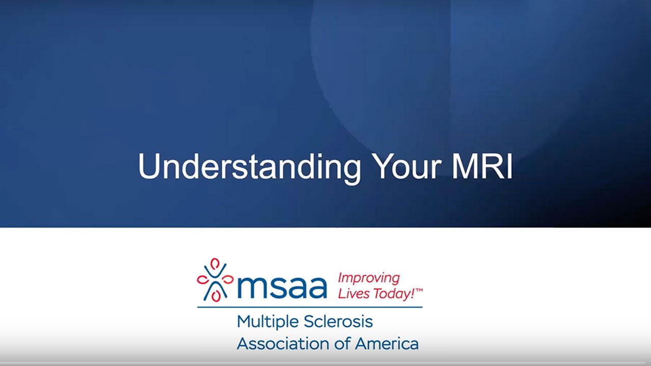 Understanding Your MRI title card for a video from MSAA discussing MRI comprehension