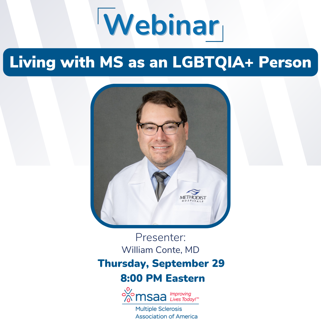 LGBTQIA+ People with MS can attend this webinar from MSAA with Presenter William Conte